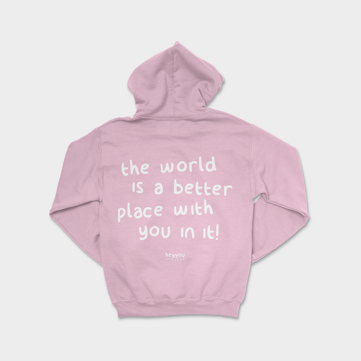 The World Is a Better Place With You In It Pink Hoodie – HeyYou