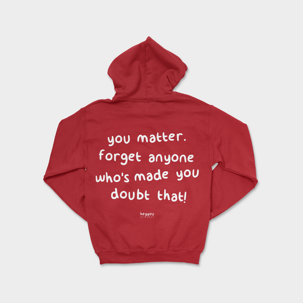 You matter top red hoodie
